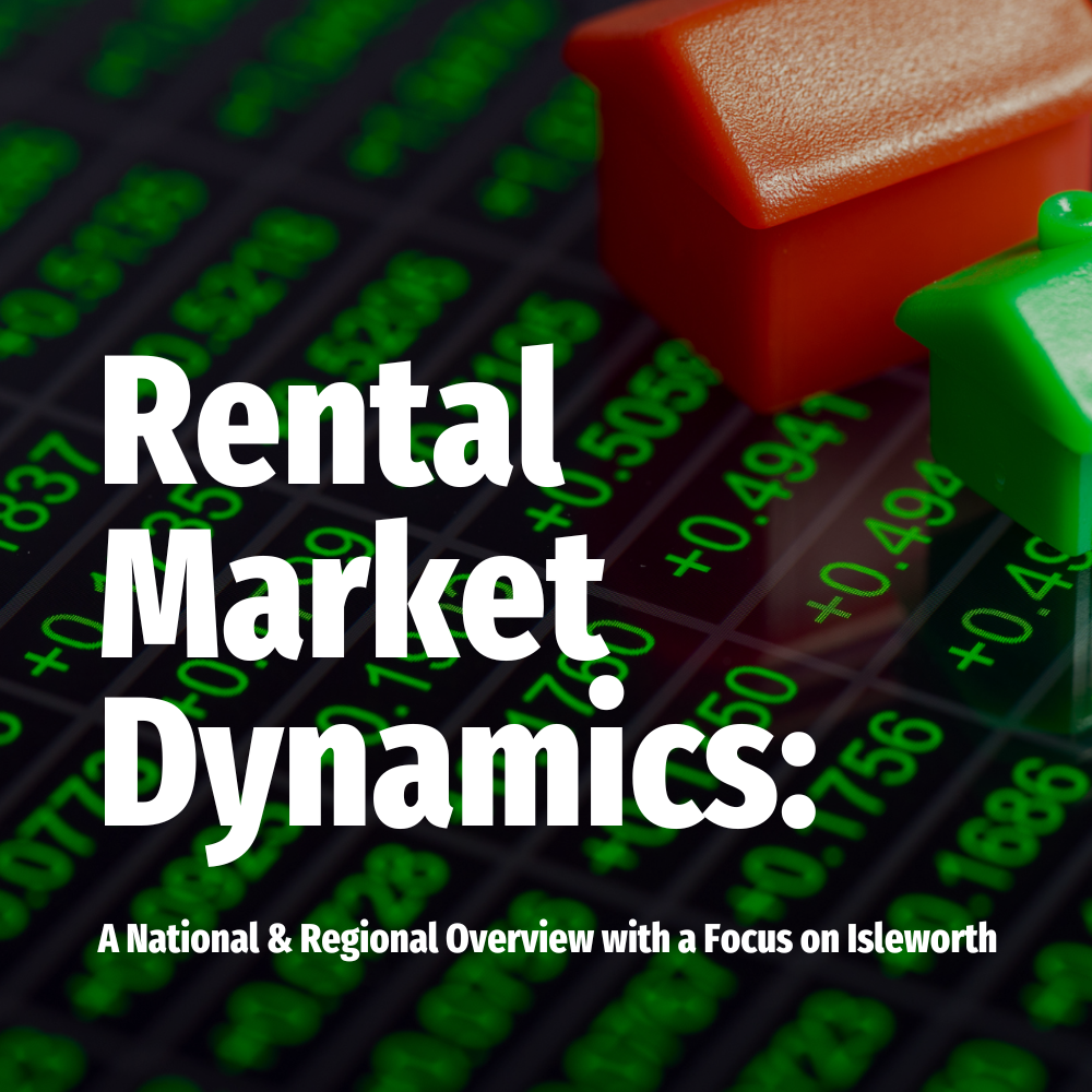 Rental Market Dynamics:  A National & Regional Overview with a Focus on Isleworth
